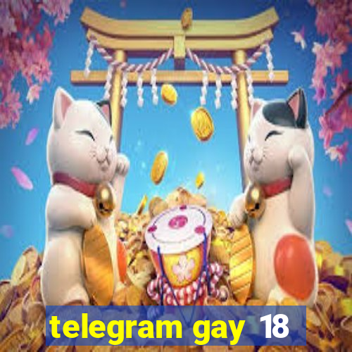 telegram gay 18