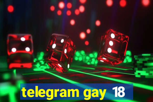 telegram gay 18