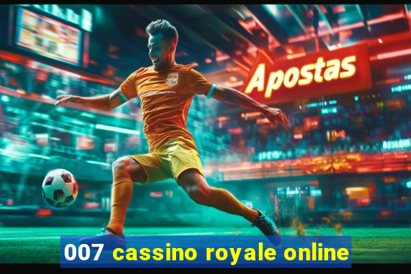 007 cassino royale online