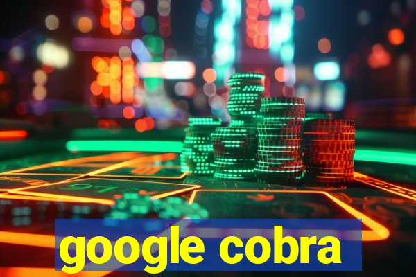 google cobra