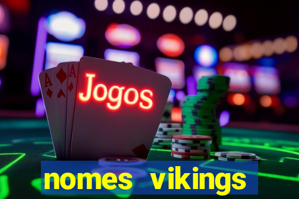 nomes vikings masculinos e significados