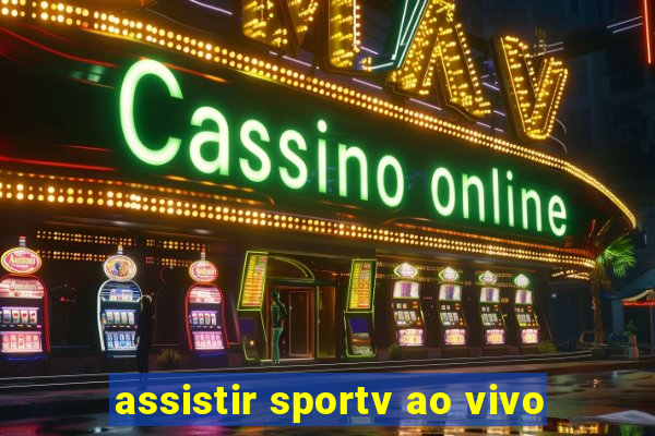 assistir sportv ao vivo