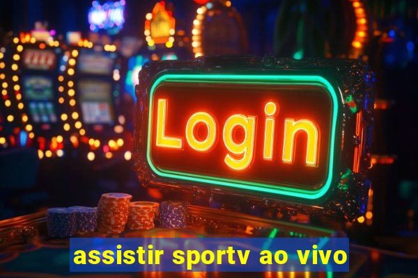 assistir sportv ao vivo