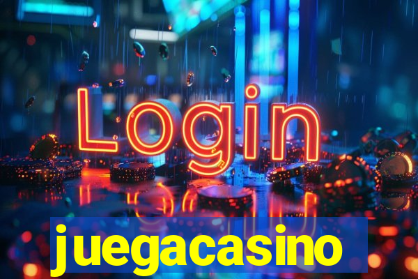 juegacasino