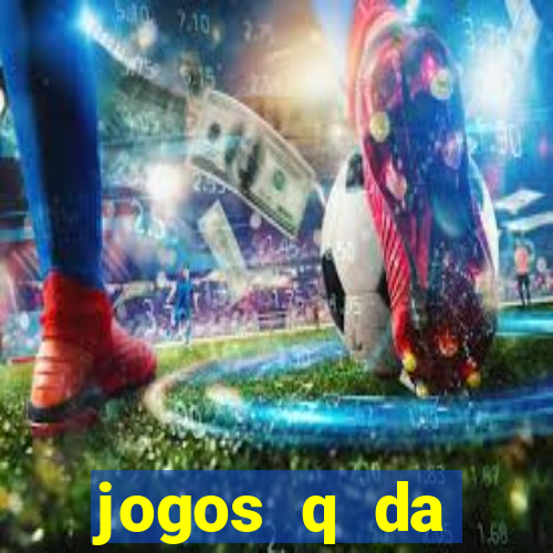 jogos q da dinheiro de verdade