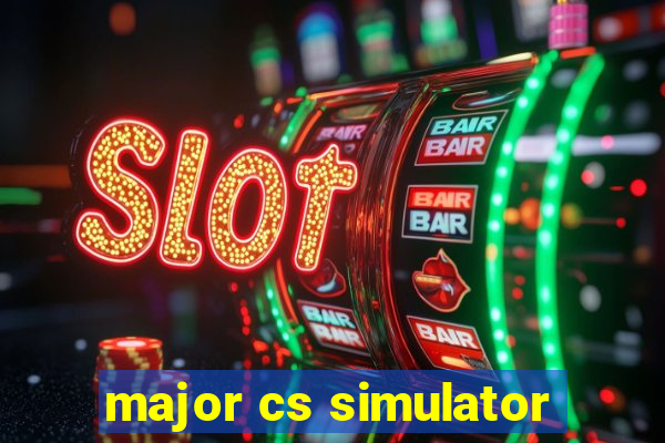 major cs simulator