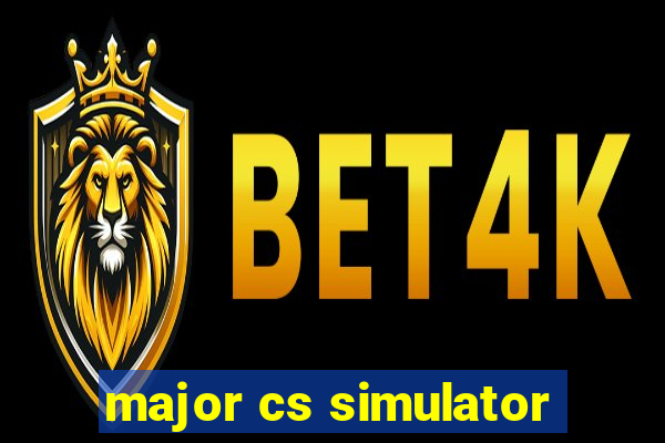 major cs simulator