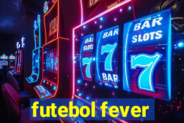 futebol fever