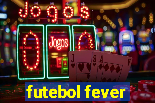 futebol fever