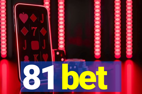 81 bet