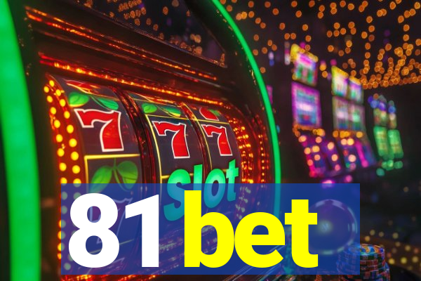 81 bet