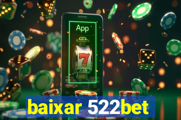 baixar 522bet