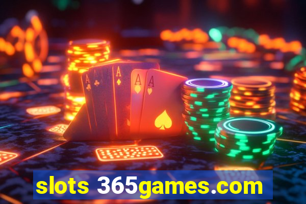 slots 365games.com