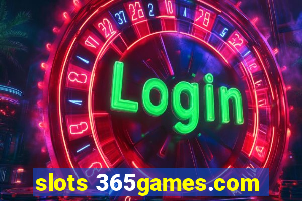 slots 365games.com