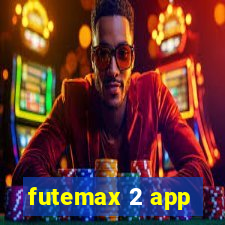 futemax 2 app