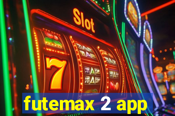 futemax 2 app