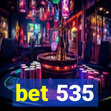 bet 535