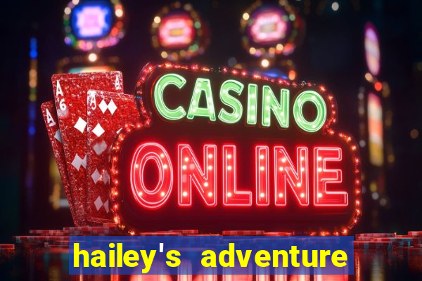 hailey's adventure mod unlimited money