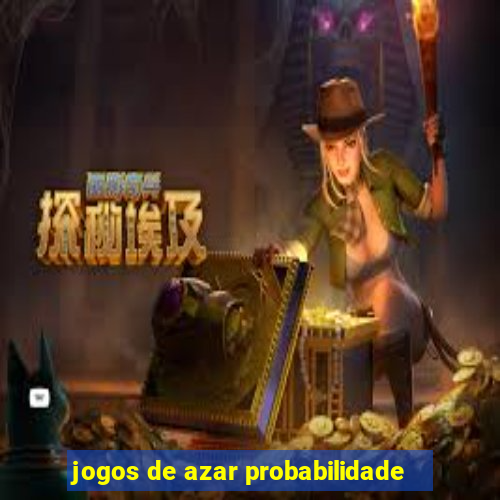 jogos de azar probabilidade