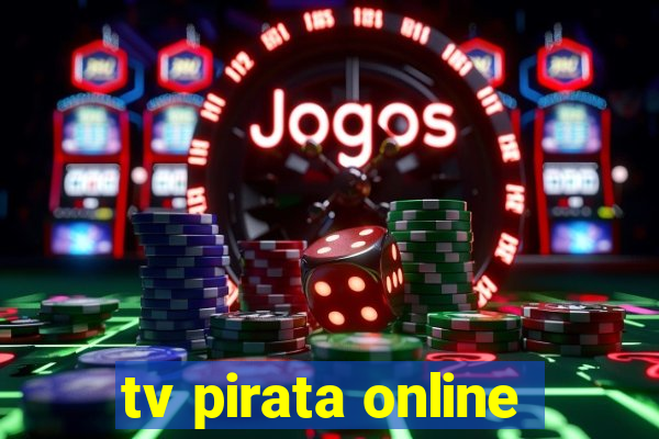 tv pirata online