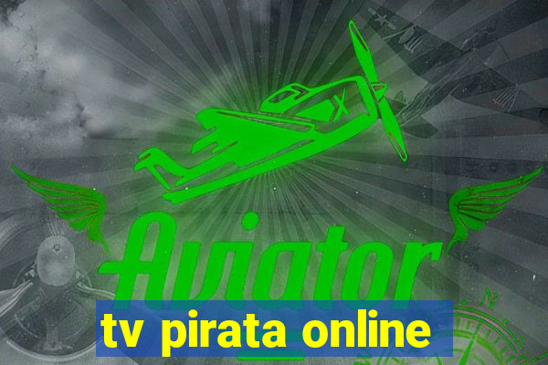 tv pirata online