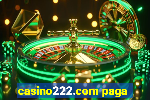 casino222.com paga