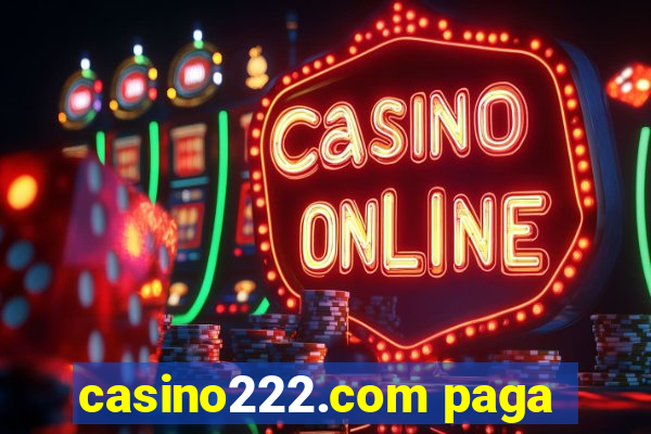 casino222.com paga