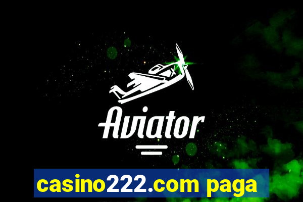 casino222.com paga