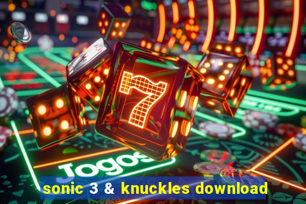 sonic 3 & knuckles download