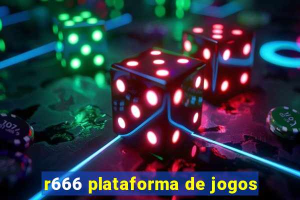 r666 plataforma de jogos