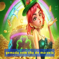 gemada com cha de marcela