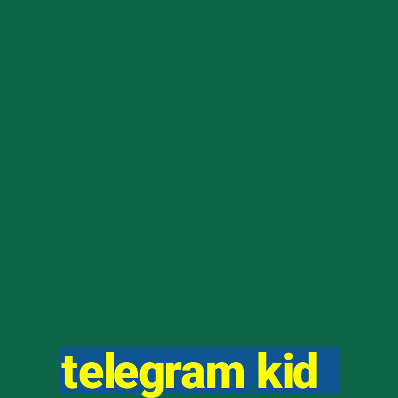 telegram kid