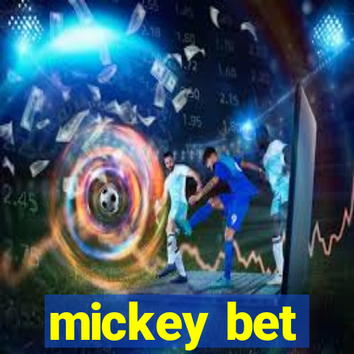 mickey bet