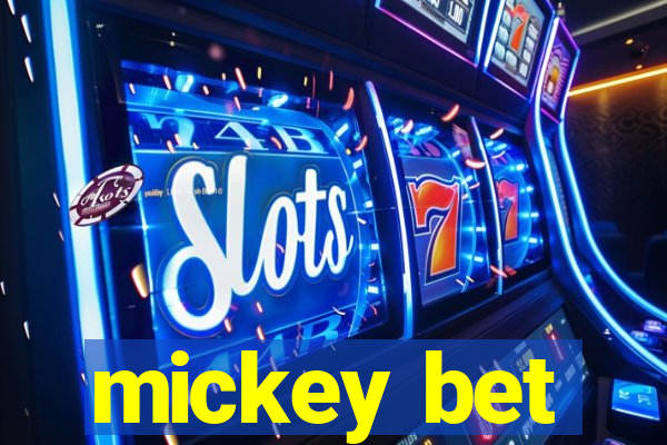 mickey bet