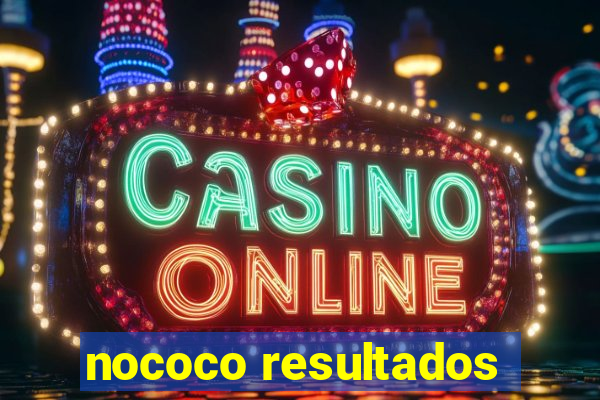 nococo resultados