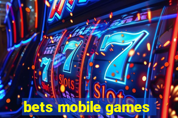 bets mobile games