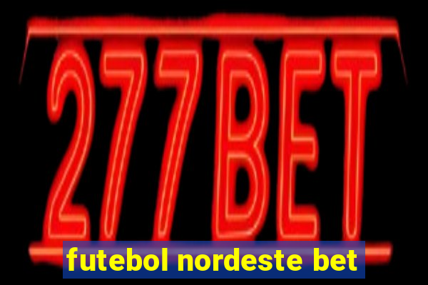 futebol nordeste bet