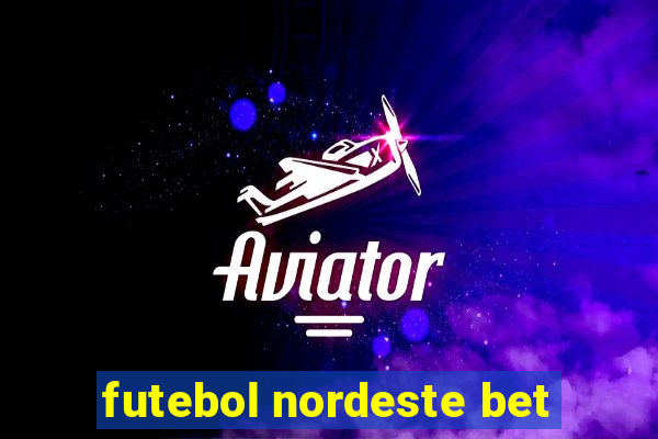 futebol nordeste bet