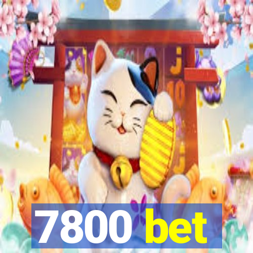 7800 bet