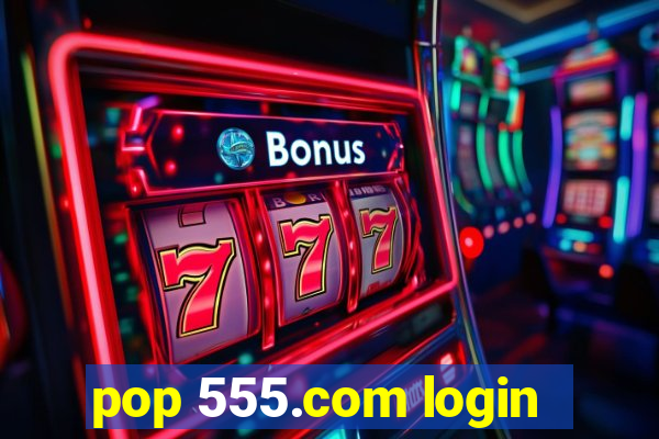 pop 555.com login