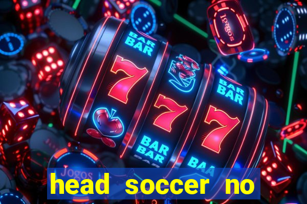 head soccer no click jogos