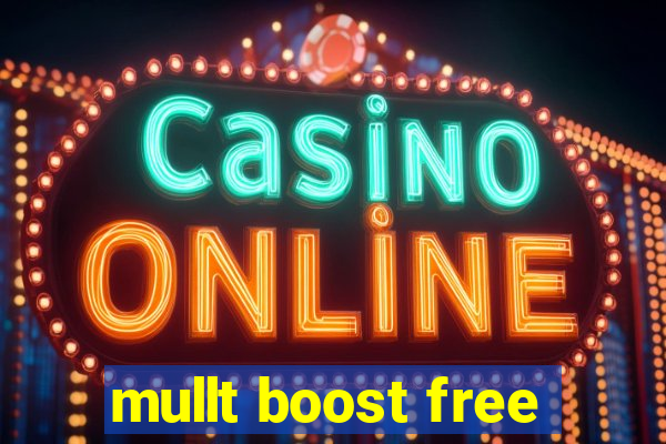 mullt boost free