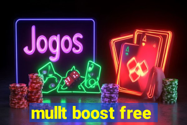 mullt boost free