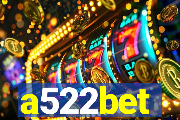 a522bet