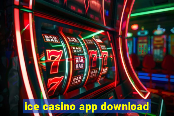 ice casino app download