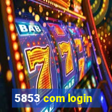 5853 com login