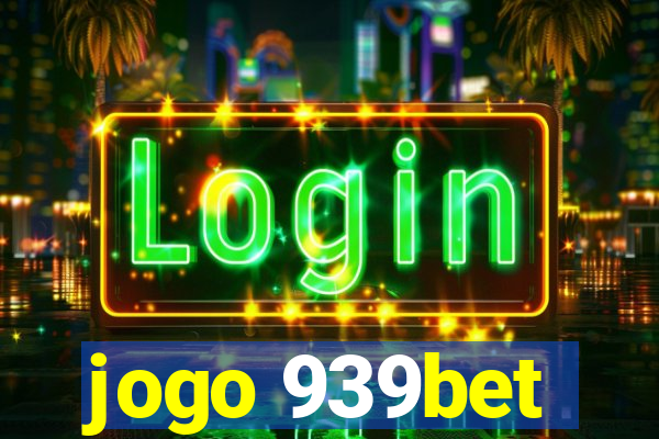 jogo 939bet