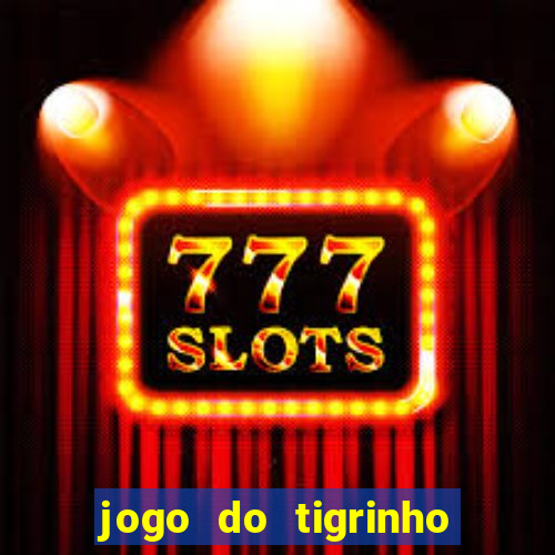 jogo do tigrinho pagando bem