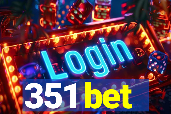 351 bet