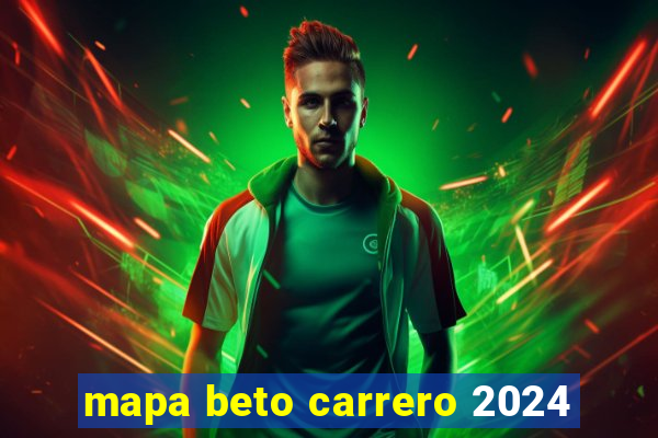 mapa beto carrero 2024